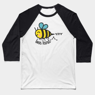 Bee kind! Baseball T-Shirt